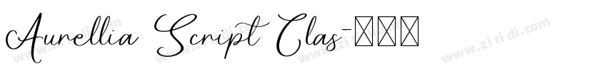 Aurellia Script Clas字体转换